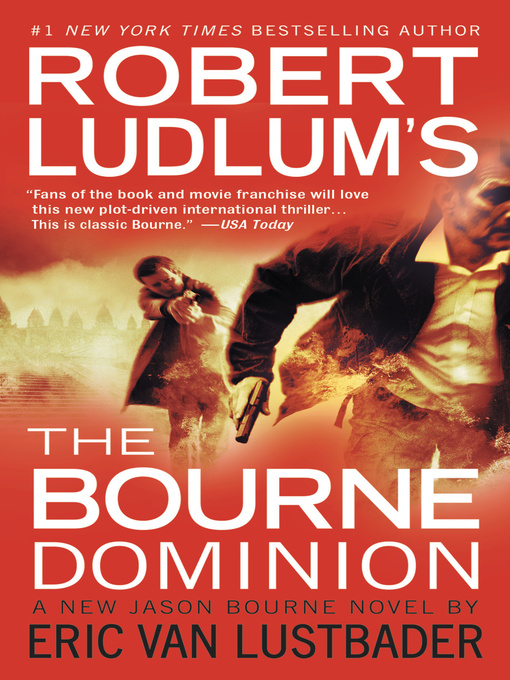 Title details for The Bourne Dominion by Robert Ludlum - Wait list